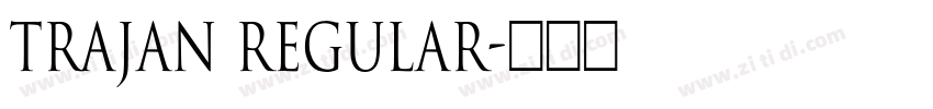 Trajan Regular字体转换